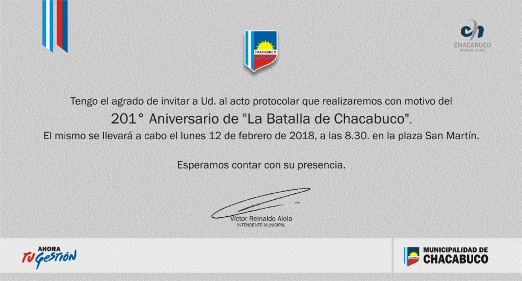 10/2/18- El próximo lunes 12 de febrero, a las 8.30 horas, en plaza San Martín, se realizará el acto protocolar con motivo de conmemorarse el 201º Aniversario de "La Batalla de Chacabuco". Estará presente, el intendente municipal, Dr. Víctor Aiola.